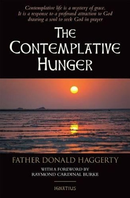 The Contemplative Hunger by Fr. Donald Haggerty 9781621640332