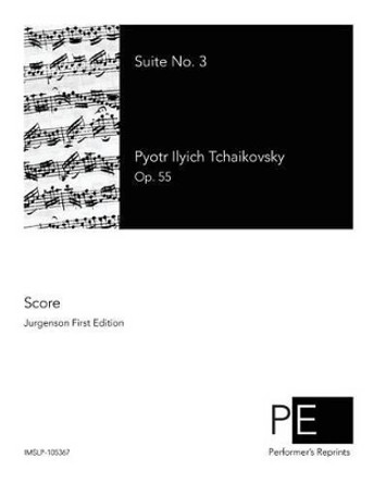 Suite No. 3 by Pyotr Ilyich Tchaikovsky 9781512097566