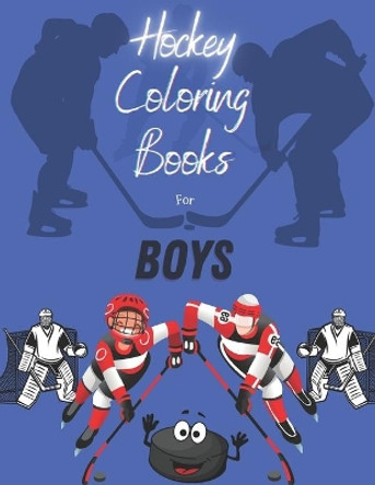 Hockey Coloring Books For Boys by Hockey Books 9798589766776