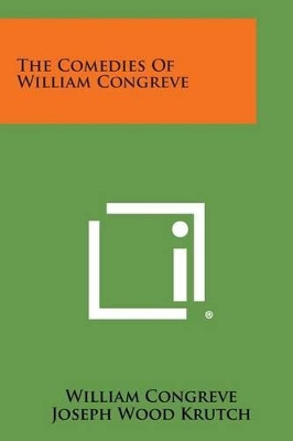 The Comedies of William Congreve by William Congreve 9781494104429