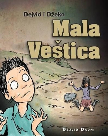 Dejvid i Dzeko: Mala Vestica (Serbian Latin Edition) by David Downie 9781922237279