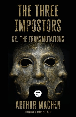 The Three Impostors: or the Transmutations by Arthur Machen 9781680575057