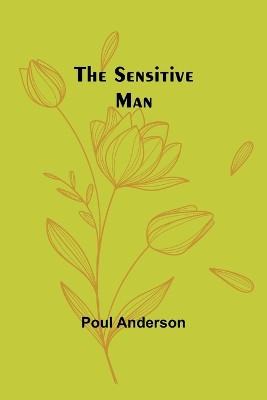 The Sensitive Man by Poul Anderson 9789357927390