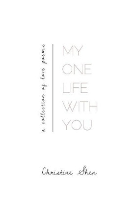 My One Life with You by Christine Shen 9781726643405