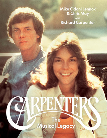 Carpenters: The Musical Legacy by Michael Cidoni Lennox