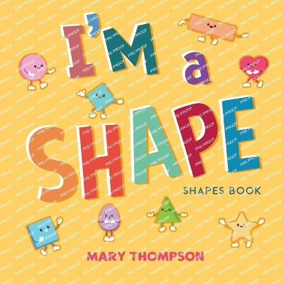 I'm a Shape: Shapes Book by Mary Thompson 9798885368599