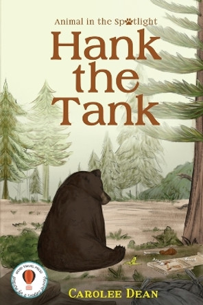 Hank the Tank: Animal in the Spotlight by Carolee Dean 9798987489529