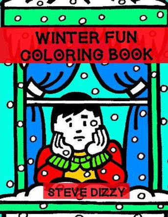 Winter Fun Coloring Book by Steve Dizzy 9781983682834