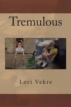 Tremulous by Lori Vekre 9781497585966
