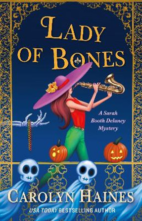 Lady of Bones: A Sarah Booth Delaney Mystery by Carolyn Haines