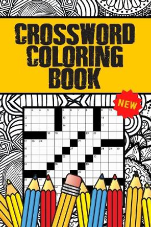 Crossword Coloring Book: Coloring Activity Book for Adults and Seniors with beautiful Mandalas and Flowers to Color, Colorcross Crossword Puzzle Books, Coloring Puzzle Books for Adults by Claire Shepherd 9798645670665
