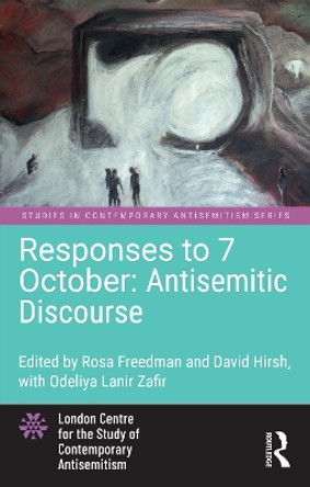 Responses to 7 October: Antisemitic Discourse by Rosa Freedman 9781032804309
