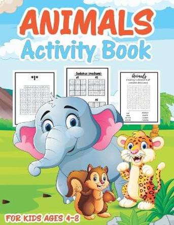 Animal Activity Book for Kids Ages 4-8: Cute Fun Kid Workbook Game For Learning, Coloring, Mazes, Word Search, Sudoku and More! by Animal Activity Publishing 9798566465258