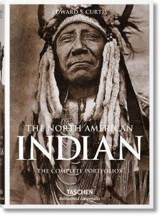 The North American Indian. The Complete Portfolios by Edward S. Curtis