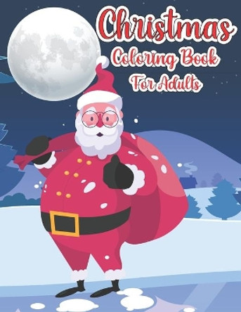 Christmas Coloring Book For Adults: Christmas Adult Coloring Book Wonderful Christmas with Charming Christmas Scenes and Winter Holiday Fun (Volume 5) by Jade Winfred 9798575895015