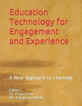 Education Technology for Engagement and Experience: A New Approach to Learning by Prajna Pani 9798556242975