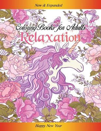 Coloring Books for Adults Relaxation: Happy New Year 2021 Gift - Unicorn Unique Coloring Gift Book for Unicorn Lovers & Adults Relaxation with Stress Relieving Unicorn Designs by Jade Coloring 9798575714453