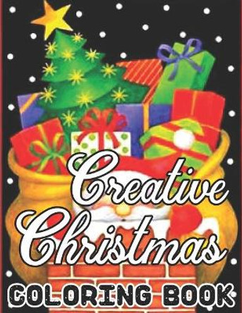 Creative Christmas Coloring Book: Christmas Adult Coloring Book: New and Expanded Editions, 50 Unique Designs, Ornaments, Christmas Trees, Wreaths, and More.... by Susan Barcia 9798561740237