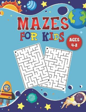 Mazes for Kids Ages 4-8: Kids Maze Activity Book With 100 Fun & Educational Maze Puzzles For Kids Ages 4-8 - Workbook for Games, Puzzles, and Problem-Solving by Bunu Brains Publications 9798562411303