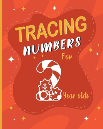 tracing numbers for 2 year olds: 64 Practice Pages, Tracing Numbers for kids ages 3-5, Workbook for Preschool, Kindergarten, and toddlers 2-4 years. by Amal Press 9798564418119