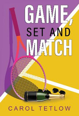 Game, Set and Match by Carol Tetlow