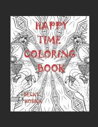 Happy Time Coloring Book by Becky Hosick 9798627366296