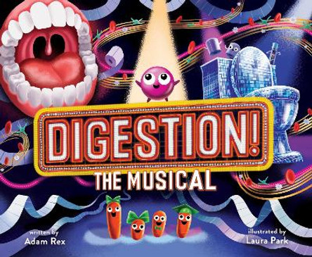 Digestion! The Musical by Adam Rex