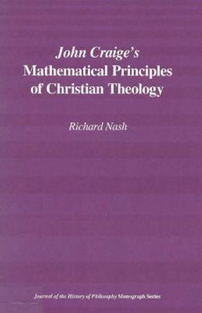 John Craige's Mathematical Principles of Christian Theology by Richard Nash