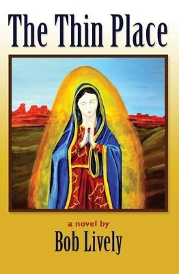 The Thin Place by Bob Llvely 9781943658008
