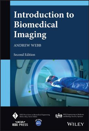 Introduction to Biomedical Imaging, Second Edition by Webb