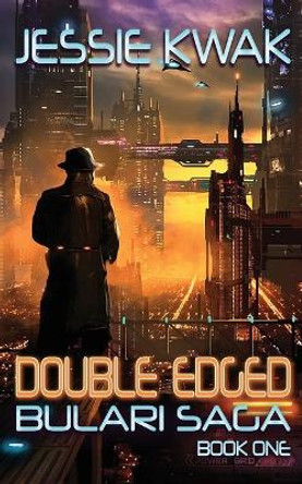 Double Edged: The Bulari Saga by Jessie Kwak 9781946592088