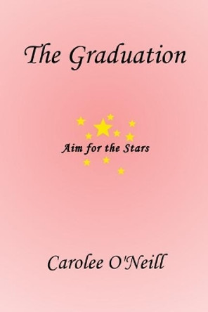 The Graduation by Carolee O'Neill 9781947573109