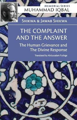 The Complaint and the Answer: Shikwa and Kawb Shikwa by Muhammed Iqbal 9789670957005