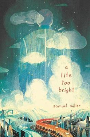 A Lite Too Bright by Samuel Miller