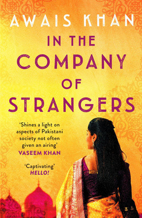 In The Company of Strangers: An engrossing, thought-provoking and emotional love story Awais Khan 9781804360118