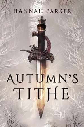 Autumn's Tithe by Hannah Parker 9781736741429