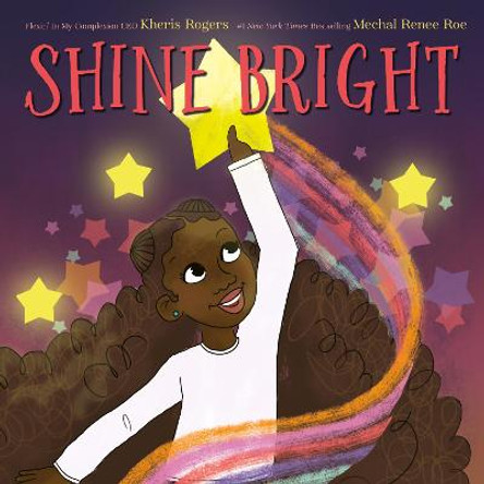 Shine Bright by Kheris Rogers