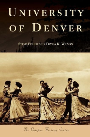 University of Denver by Steve Fisher 9781540235466