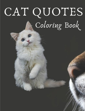 Cat Quotes Coloring Book: Cat Coloring Book: Adults Cat Mom Coloring Book/ Best Mom Gift by Af Book Publisher 9798500562876