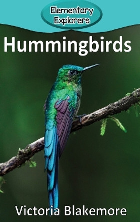 Hummingbirds by Victoria Blakemore 9781948388498