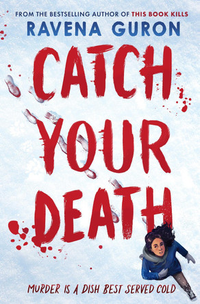 Catch Your Death by Ravena Guron 9781803705422