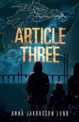 Article Three by Anna Jakobsson Lund 9789198231779