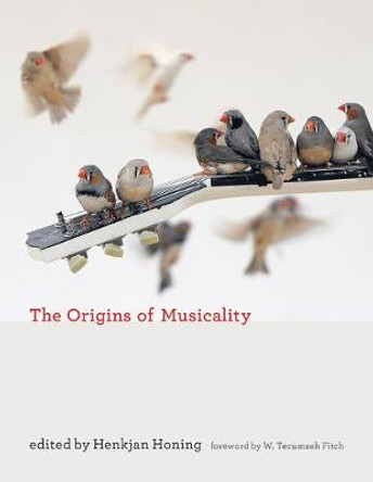 The Origins of Musicality by Henkjan Honing