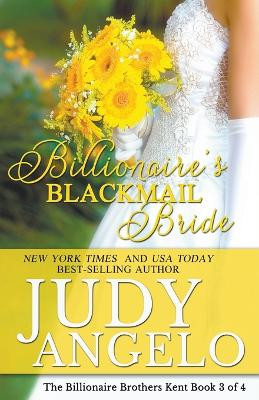 Billionaire's Blackmail Bride by Judy Angelo 9798215467855