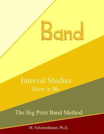 Interval Studies: Horn in BB by M Schottenbauer 9781491215135