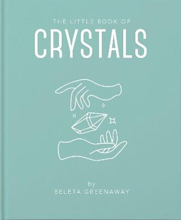 The Little Book of Crystals by Beleta Greenaway
