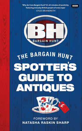 Bargain Hunt: The Spotter's Guide to Antiques by Karen Farrington Bargain Hunt: The Spotter's Guide to Antiques by Karen Farrington