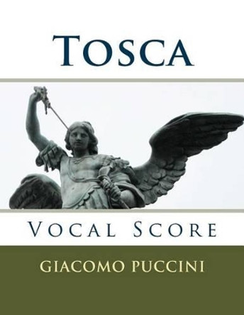 Tosca - vocal score (Italian and English): Ricordi edition by Giacomo Puccini 9781517011819