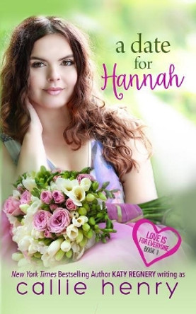 A Date For Hannah by Katy Regnery 9781944810344