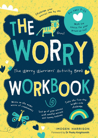 The Worry Workbook: The Worry Warriors' Activity Book by Imogen Harrison